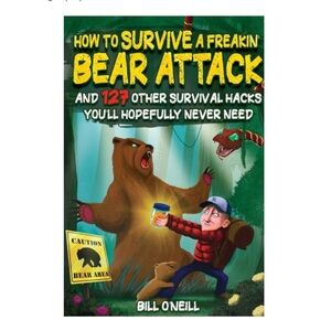 How To Survive A Freakin' Bear Attack